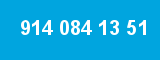 914 084 13 51
